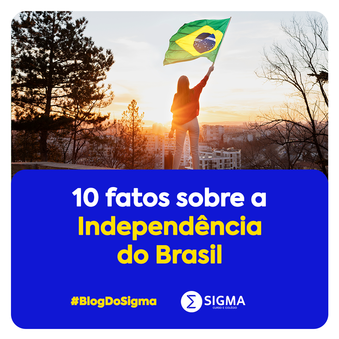 10 fatos sobre a Independência do Brasil para o vestibular